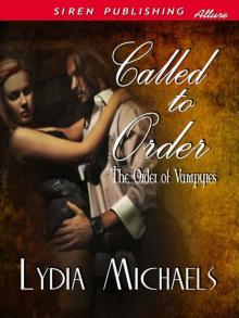 Called to Order [The Order of Vampyres 1] (Siren Publishing Allure) Read online